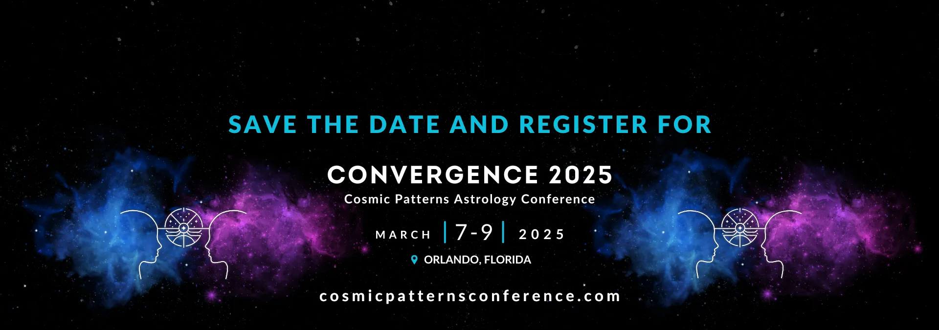 Save the date and register for Convergence 2025, a Cosmic Patterns Astrology Conference, March 7-9 2025, in Orlando, Florida. cosmicpatternsconference.com